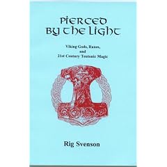 Pierced by the Light: Viking Gods, Runes and 21st Century Magic