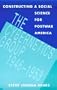 Constructing a Social Science for Postwar America: The Cybernetics Group, 1946-1953