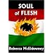 Soul of Flesh: A Novel of the 1956 Hungarian Revolution