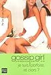 Gossip Girl, Tome 7 : Je suis parfaite, et alors ?