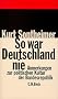 So war Deutschland nie