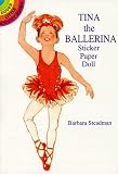 Tina the Ballerina Sticker Paper Doll (Dover Little Activity Books)
