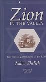 cover of Zion in the Valley: The Jewish Community of St. Louis: 1807-1907