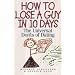 How to Lose a Guy in 10 Days: The Universal Don'ts of Dating