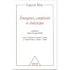 Emergence, complexit� et dialectique : Sur les syst�mes dynamiques non lin�aires