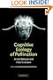 Cognitive Ecology of Pollination: Animal Behaviour and Floral Evolution