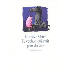 Le cochon qui avait peur du soir