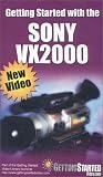 Review   / Getting Started with the Sony VX2000