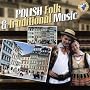 Polish Folk & Traditional Music