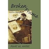 BROKENFRAME:MemoirsofaTurkishImmigrant