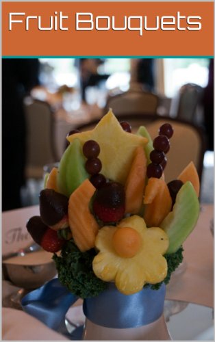 Fruit Bouquets: edible fruit arrangements