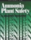 Review American Institute of Chemical Engineers  / Ammonia Plant Safety and Related Facilities (Ammonia Plant Safety (and Related Facilities))