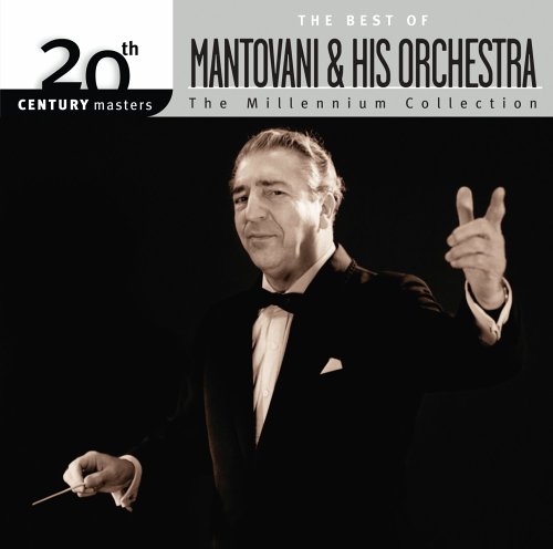 Mantovani & His Orchestra - 20th Century Masters - The Millennium Collection: The Best of Mantovani & Hi - Zortam Music