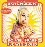 So Viel Spass f�r Wenig Geld - die Prinzen