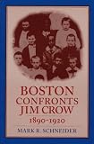 Boston Confronts Jim Crow, 1890-1920