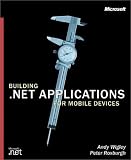 Building .NET Applications for Mobile Devices