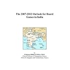 Click here to buy The 2007-2012 Outlook for Board Games in India by  Philip M. Parker.