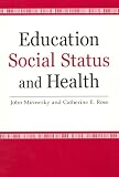 Education, Social Status, and Health (Social Institutions and Social Change)