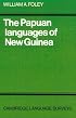 The Papuan Languages of New Guinea