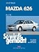 So wird's gemacht. Pflegen - warten - reparieren: So wird's gemacht. Mazda 626 ab 01/92: BD 119