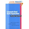 Community-Based Health Organizations: Advocating for Improved Health (J-B Public Health/Health Services Text)