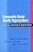 Books : Community-Based Health Organizations: Advocating for Improved Health (J-B Public Health/Health Services Text)