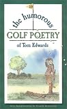 The Humorous Golf Poetry of Tom Edwards