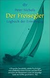 Der Freisegler - Logbuch der Erinnerung. - Peter Nichols, Dieter Kuhaupt