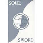 Soul Sword: The Way and Mind of a Warrior book cover