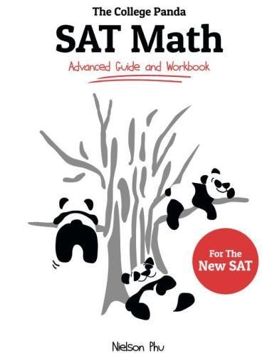 The College Panda's SAT Math: Advanced Guide and Workbook for the New SAT