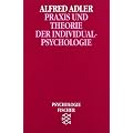 Praxis und Theorie der Individualpsychologie