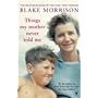 Things My Mother Never Told Me