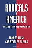 Radicals in America : the US left since the Second World War