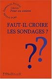 Faut-il croire les sondages ?