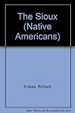Native Americans, the Sioux