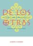 De Los Otros: Intimacy and Homosexuality among Mexican Men