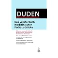 (Duden) Das W�rterbuch medizinischer Fachausdr�cke