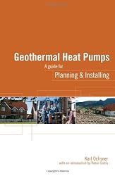 Geothermal Heat Pumps: A Guide for Planning and Installing