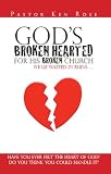 God's Broken Hearted For His Broken Church