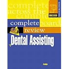 Complete Review of Dental Assisting by  Emily Andujo