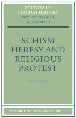 Schism, Heresy and Religious Protest (Studies in Church History)