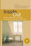 Inside Out: Women negotiating, subverting, appropriating public and private space. (Spatial Practices)