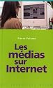 Les m&eacute;dias sur Internet