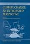 Climate Change: An Integrated Perspective (ADVANCES IN GLOBAL CHANGE RESEARCH Volume 1)