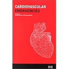 Cardiovascular Emergencies (Cardiovascular Medicine) by  Crispin Davies and Yaver Bashir