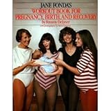 Jane Fonda's workout book for pregnancy, birth and recovery