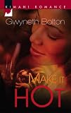 Make It Hot (Kimani Romance)