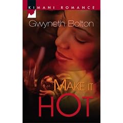 Make It Hot (Kimani Romance)
