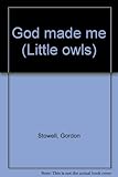God made me