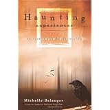 Haunting Experiences: Encounters with the Otherworldly